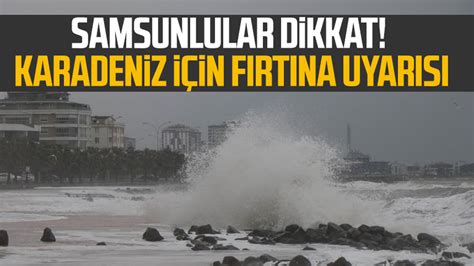 Karadeniz için fırtına uyarısı - Son Dakika Haberleri